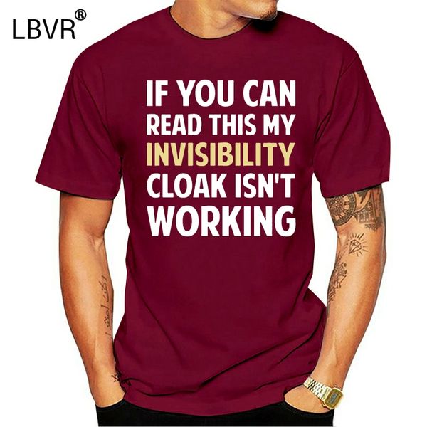 

my invisibility cloak isn't working t-shirt o neck custom funny casual men t shirt 2018 male plus size 3xl hilarious hiphop