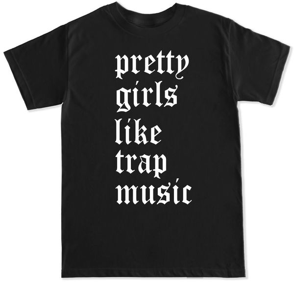 

pretty girls like trap music 2 chainz migos future hip hop rap drake edm t shirt summer men's fashion tee,100% cotton tee shirt
