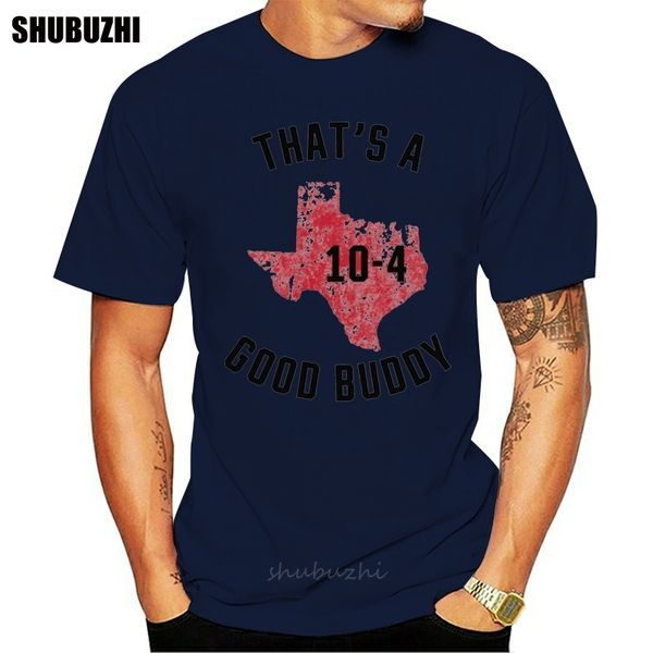 

texas 10-4 - letterkenny good buddy funny comedy canada tv show t shirt summer style tee shirt