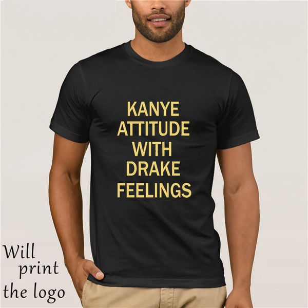

kanye attitude with drake feelings men's t shirt
