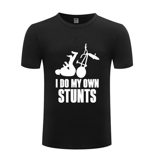

i do my own stunts - man falling off bike novelty t shirt tshirt men 2018 new short sleeve cotton casual t-shirt tee