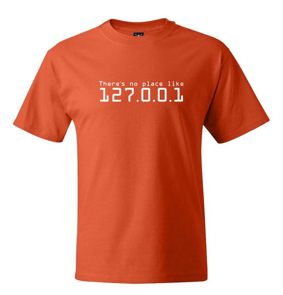

there is no place like 127.0.0.1 home t-shirt cool linux geek computer network 2019 new fashion o neck slim fit t shirt