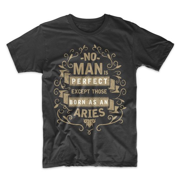 

2019 fashion no man is perfect aries zodiac sign birthday men's t-shirt tee shirt