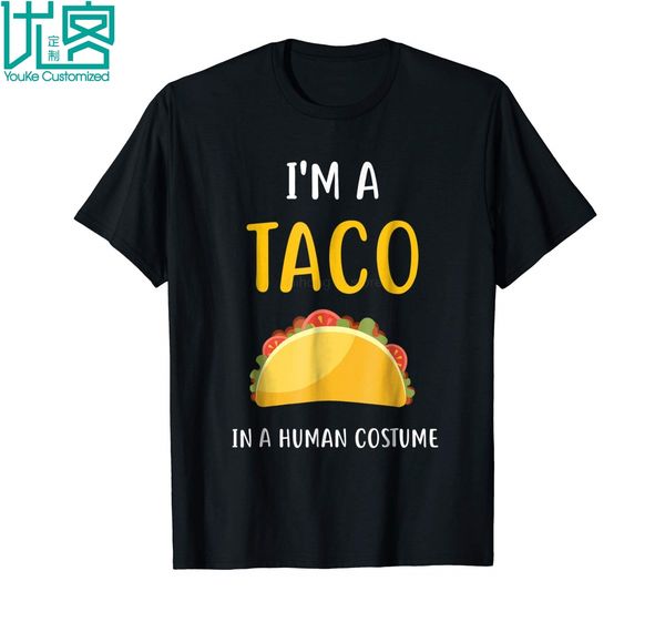 

i m a taco in a human costume t shirt 2019 summer men's short sleeve t-shirt