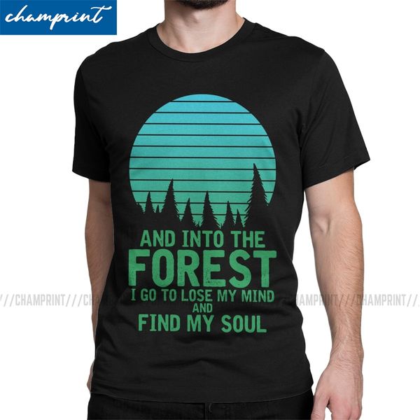 

hippie nature camping into the forest i go to lose my mind find my soul t shirt for men novelty t-shirt round collar tee printed