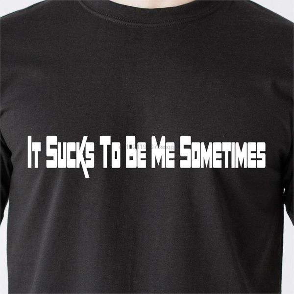 

it sucks to be me sometimes cocky jock slut naughty retro funny t-shirt