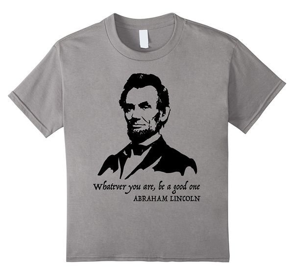 

2019 fashion summer style abraham lincoln quote tshirt tee shirt t-shirt tee shirt