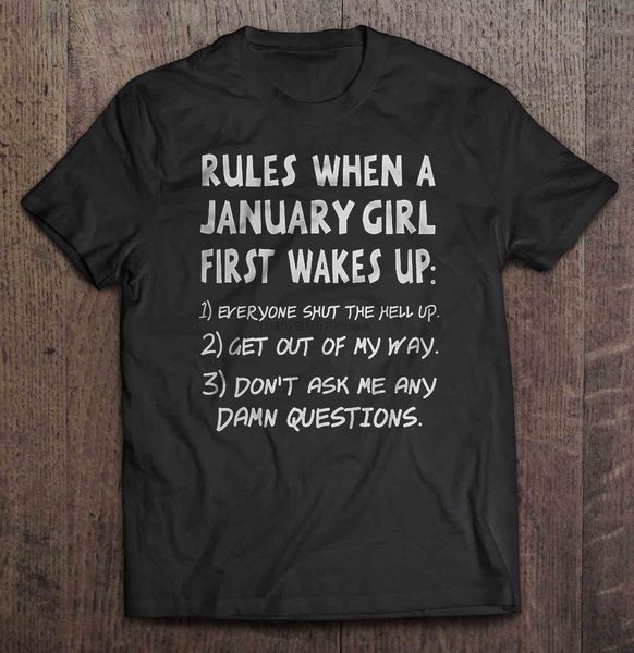 

men t shirt rules when a january girl first wakes up women t-shirt
