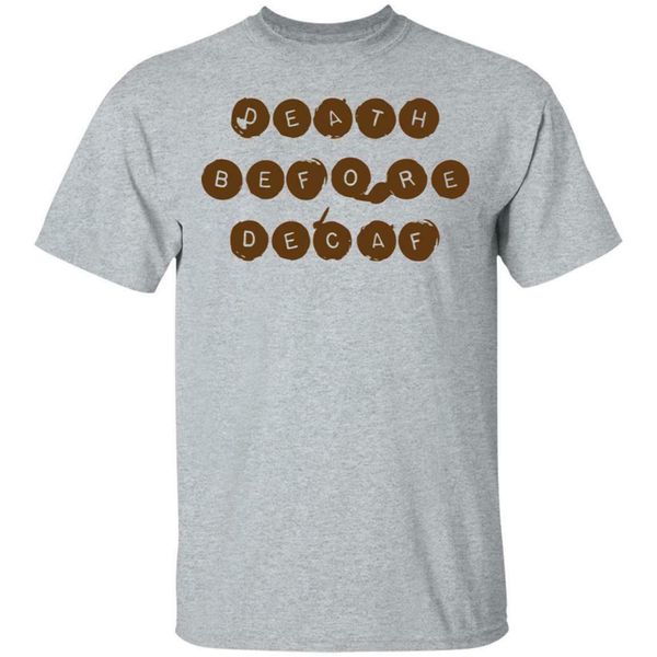 

смерть перед decaf кофе tshirt ультра хлопок t-shirt present casual tee shirt