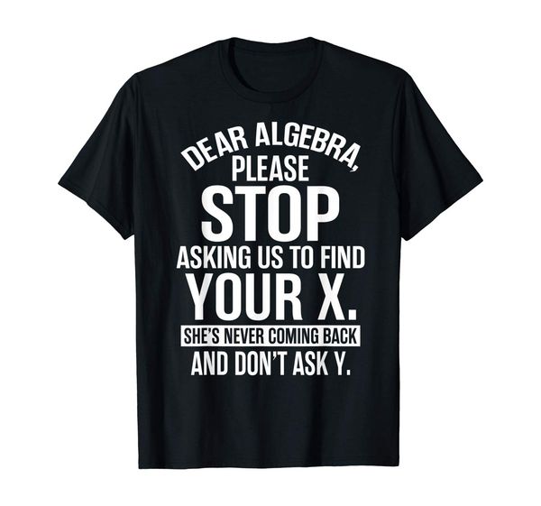 

funny math t shirts - gifts for math lovers - dear algebra