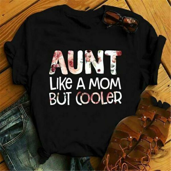 

aunt like a mom but cooler ladies t-shirt cotton s-3xl printing apparelÂ tee shirt