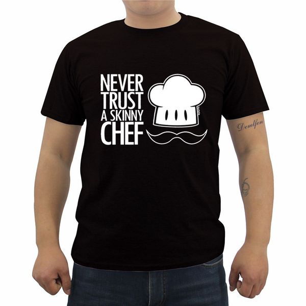 

never trust a skinny chef t-shirt kitchen cook shirt funny birthday gift t-shirt summer men's fashion t shirt casual tees