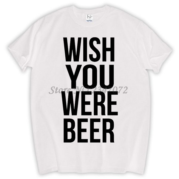 

wish you were beer t shirt, funny t-shirt in 5 color choice sbz5303
