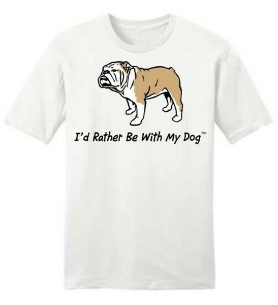 

i'd rather be with my bulldog - white t-shirt birthday gift tee shirt