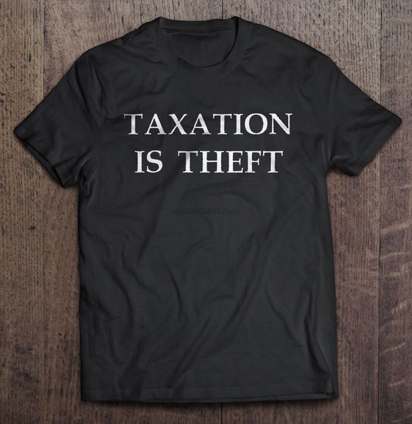 

men t shirt 170405fd23 taxation is theft women t-shirt