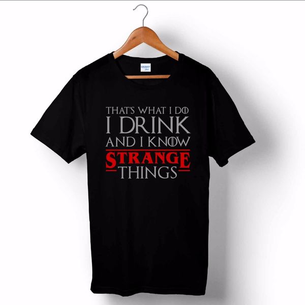 

2019 summer fashion casual thats what i do i drink and i know strange things t-shirt stranger things tee shirt
