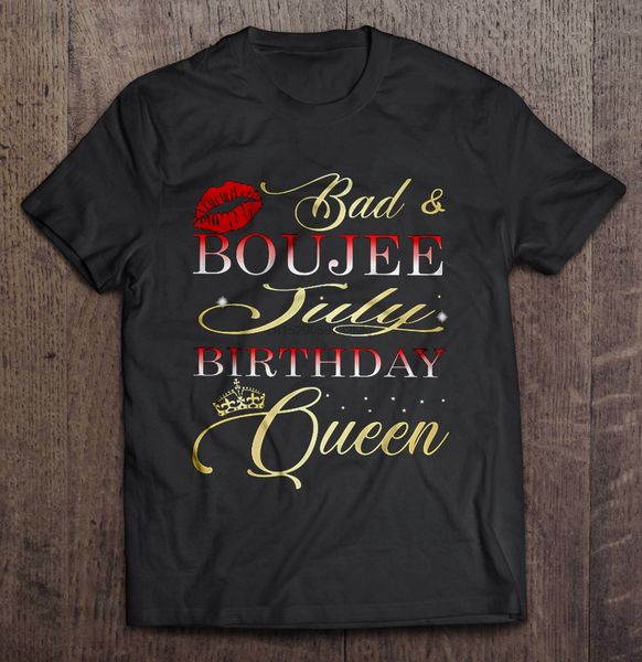 

men funny t shirt fashion tshirt bad & boujee july birthday queen women t-shirt