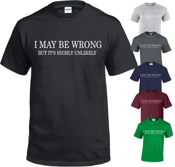 

i may be wrong funny men's t-shirt novelty t shirts tee joke shirt birthday gift custom printed tshirt, hip hop funny tee