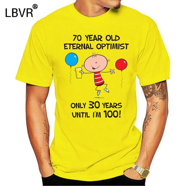 

eternal optimist for 70 years 70th birthday men t-shirt - gift present years old cotton printing men tee shirt