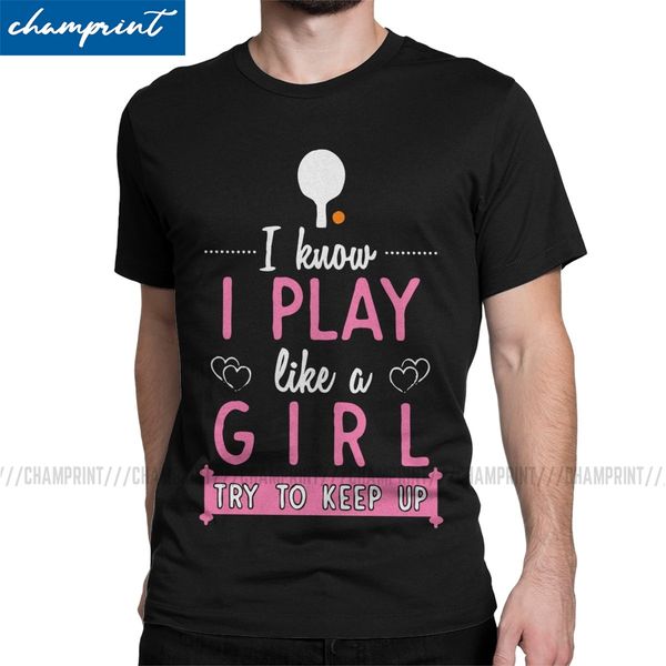 

i play like a girl ping pong try to keep up t shirt men's novelty t-shirts table tennis sports tees short sleeve clothing