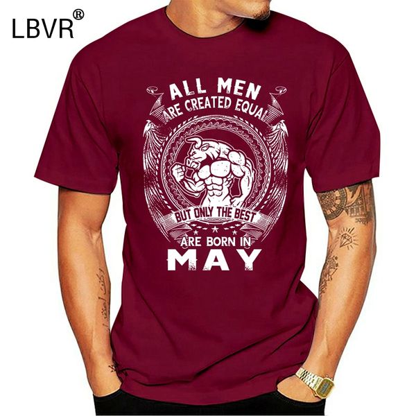 

all men are created equal but only the are born in may men t-shirt s-6xl
