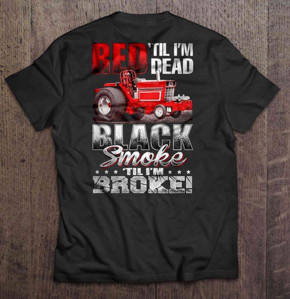 

red til im dead black smoke til im broke red tractor tshirts