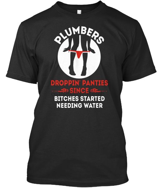 

men t shirt plumbers dropping panties since women tshirt