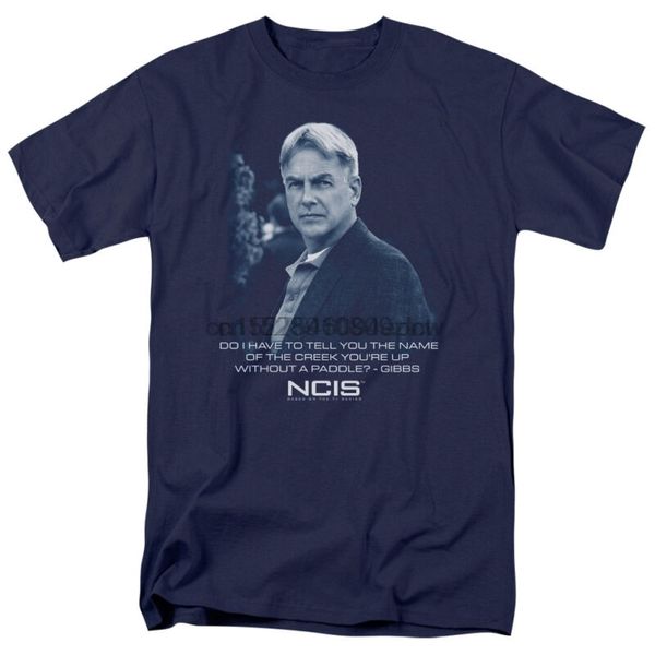 

ncis gibbs quote name of creek youre up t-shirt all sizes