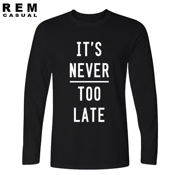 

new it's never too late cotton tees men casual homme tee plus fashion long sleeve