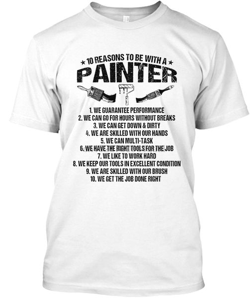 

men t shirt mens 10 reasons to be with a painter women t-shirt
