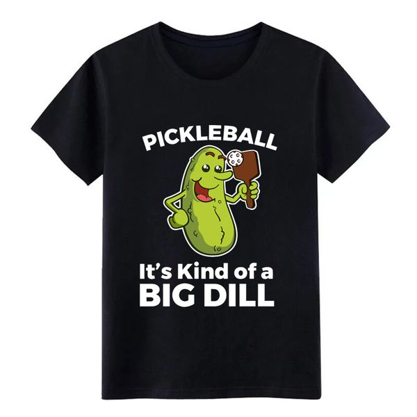 

pickleball its kind of a big dill meme t s t shirt print tee shirt plus size 3xl normal fitness funny spring standard shirt