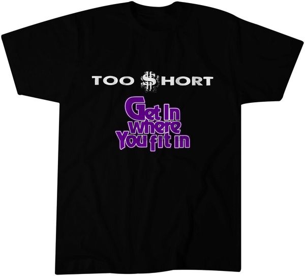 

too $hort get in where you fit in promo t-shirt - classic hip-hop - dangerous