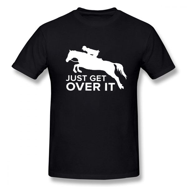 

просто get over it лошадь прыжки t-shirt смешные день хлопок короткие рукава футболки причинная o-образным вырезом топы тис hip hop негабари