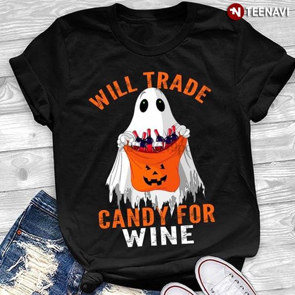 

halloween boo will trade candy for wine t-shirt