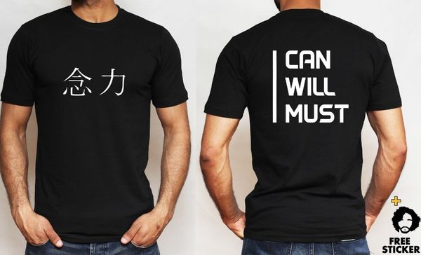 

2019 new summer man tee shirt will power t shirt kanji japanese - can will-must self discipline visionary funny t-shirt