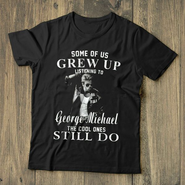 

some of us grew up listening to george michael t-shirt size m-3xl100%cotton(1