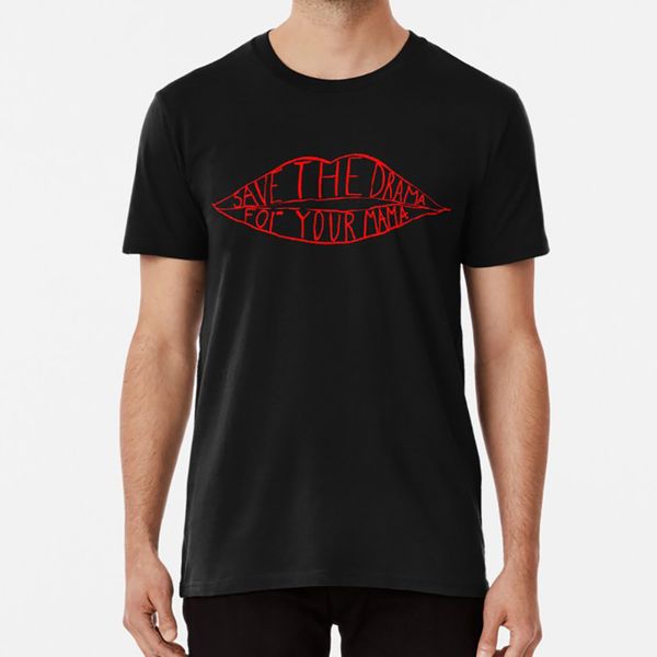 

save the drama for your mama t shirt funny humor friends drama drama queen lips offended cool rachel green nineties