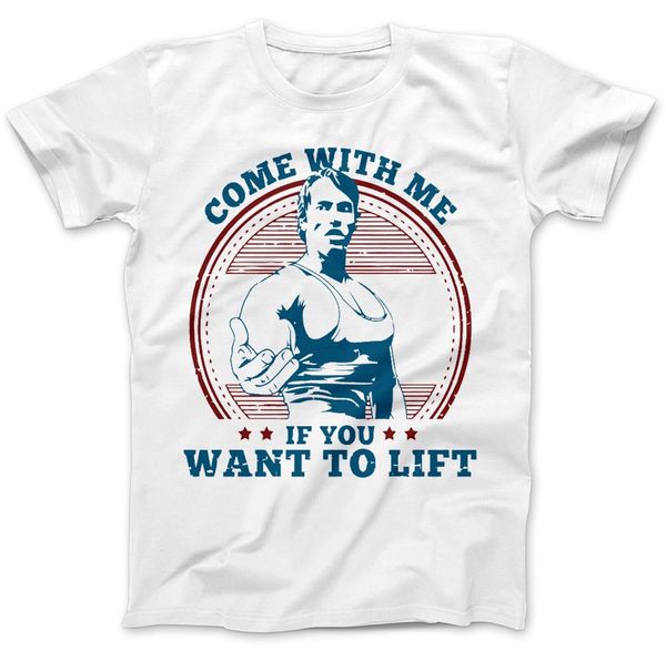 

arnie come with me if you want to lift t-shirt 100% premium cotton weighltifter gift print t-shirt,hip hop tee shirt