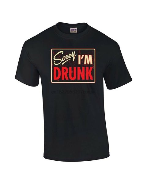 

sorry i'm drunk funny party alcohol beer drinking t shirt tee pun alcoholic