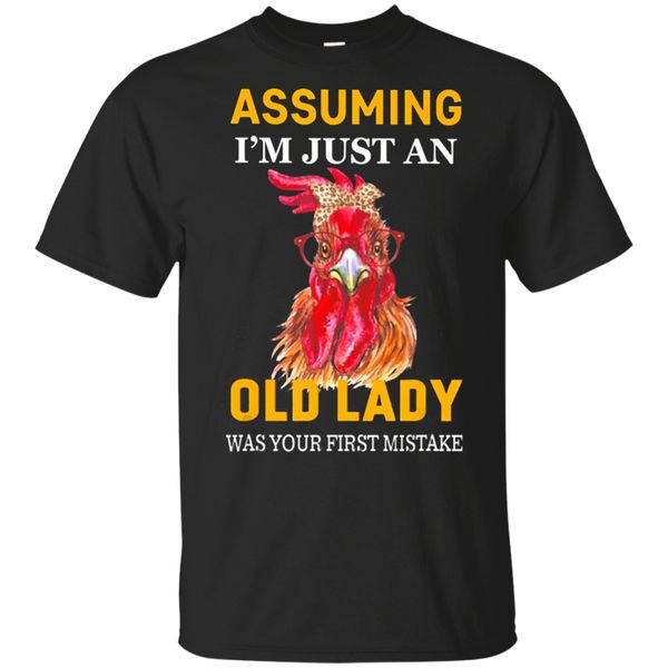 

assuming i'm just an old lady was your first mistake black t - shirt s - 6xl printed tee shirt