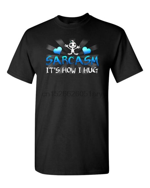 

sarcasm its how i like to hug funny custom mens t-shirt tee new -black