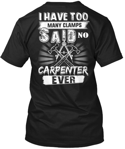 

men t shirt carpenter i heve too many clamps said no women tshirt