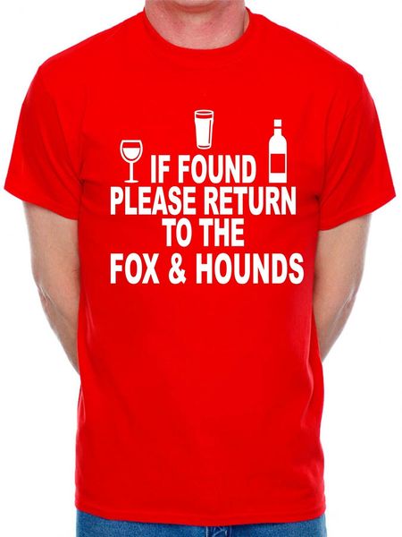 

custom mens t shirt if found return to fox hounds pub choose your pub name