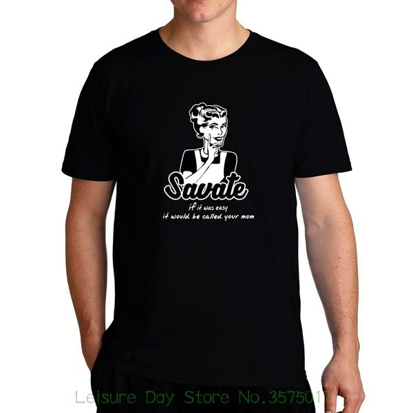 

cotton tee shirts for men savate if it was easy it would be called your mom t-shirt