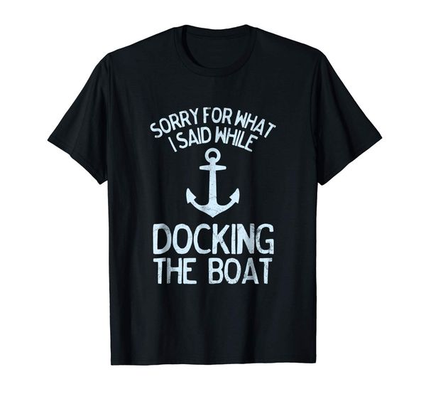 

funny boating tshirt sorry what i said docking boat
