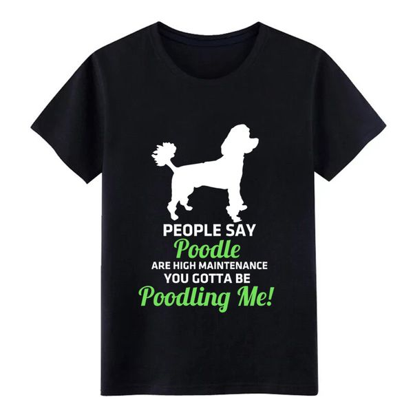 

men's poodle cute dog gift maintenance dog beauty show t shirt designer 100% cotton s-3xl cool interesting new style trend shirt