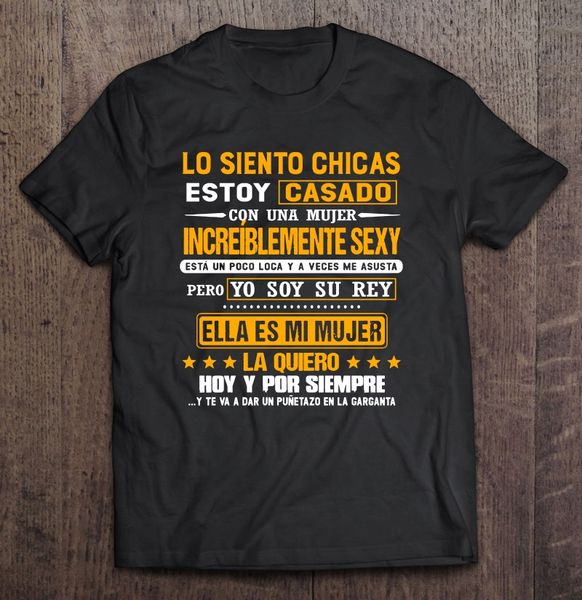 

lo siento chicas estoy casado con una mujer increiblemente black version t-shirts