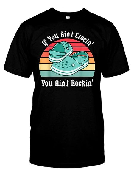 

vintage if you ain't crocin' you ain't rockin' croc lovers t-shirt(1