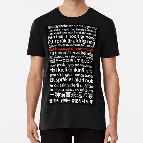 

one language is never enough t shirt language polyglot german french italian dutch norwegian swedish finnish russian