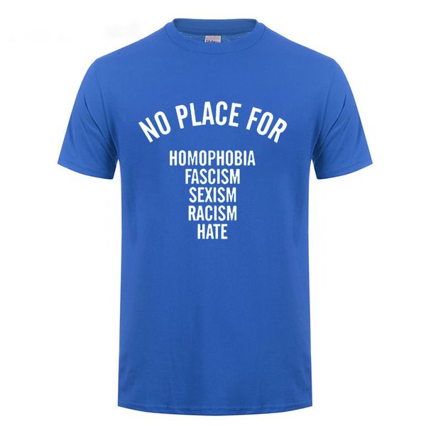 

no place for homophobia fascism sexism racism hate t shirt for men women lgbt lesbian gay pride homosexual bisexuals t-shirt